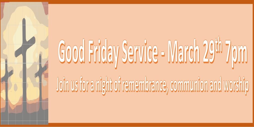 Good Friday Service March 29th 7PM