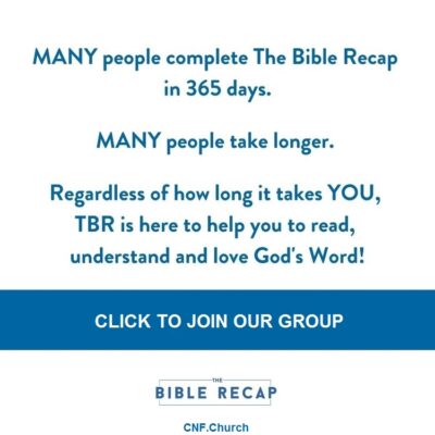 MANY people complete the Bible Recap in 365 days MANY people take longer. Regardless of how long it takes YOU, TBR is here to help you read, understand and love God's Word!